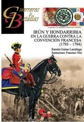 Irún y Hondarribia en la guerra contra la Convención francesa (1793-1794) "(Guerreros y Batallas - 133)". 