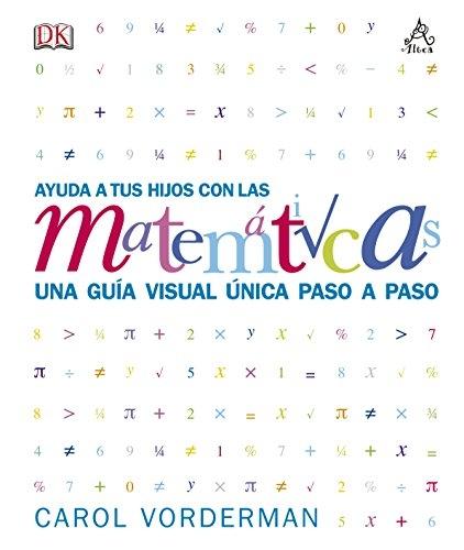 Ayuda a tus hijos con las matemáticas: una guía visual única.