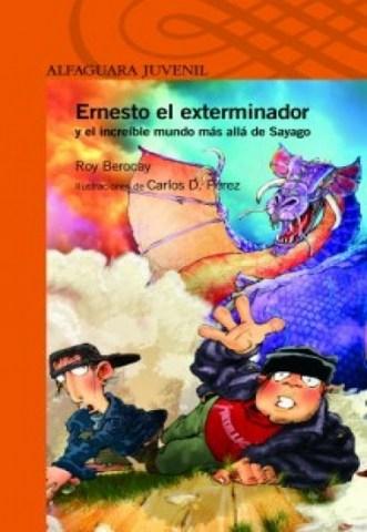 Ernesto el exterminador y el increíble mundo más allá de Sayago