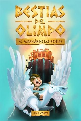 Bestias del Olimpo - 1: El guardián de las bestias