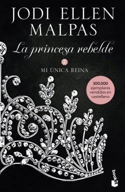 Mi única reina "(La princesa rebelde - 2)". 