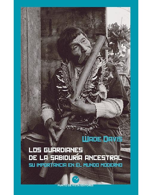 Los guardianes de la sabiduría ancestral "Su importancia en el mundo moderno".