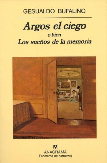 Argos el ciego "o bien Los sueños de la memoria". 