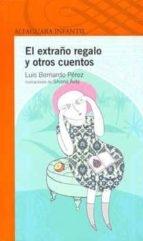 El extraño regalo y otros cuentos