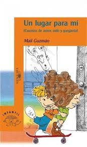 Un lugar para mí: (cuentos de amor, oído y garganta)