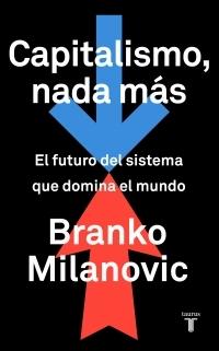 Capitalismo, nada más "El futuro del sistema que domina el mundo". 