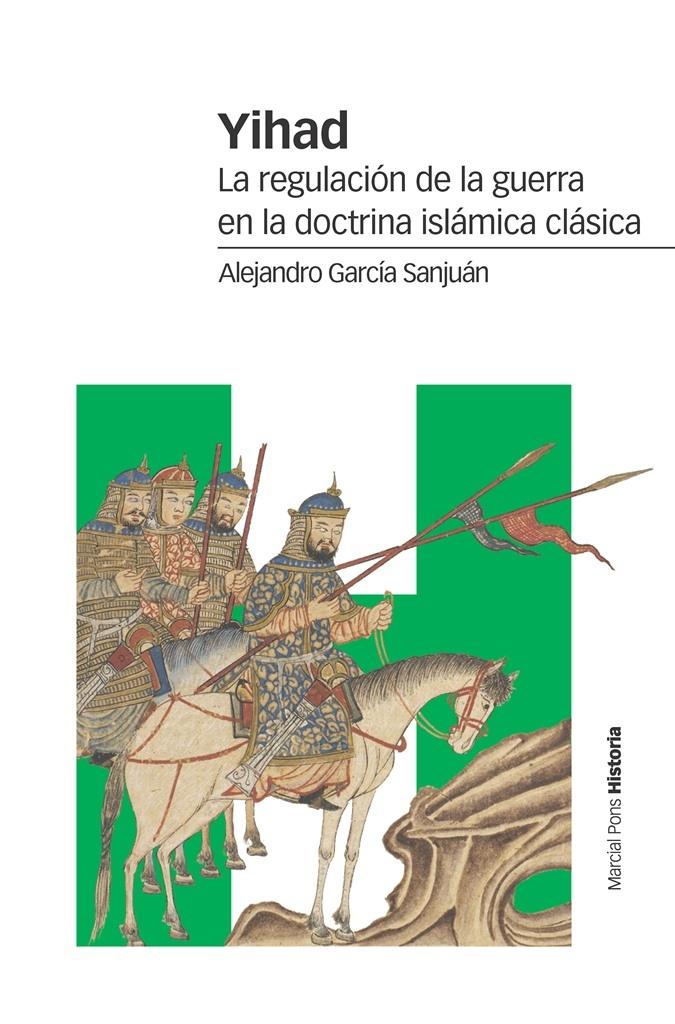 Yihad. La regulación de la guerra en la doctrina islámica clásica.