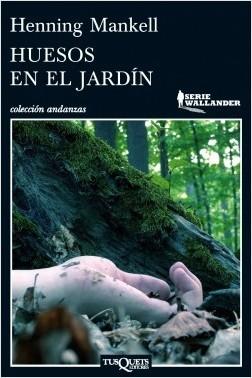 Huesos en el jardín "(Serie Wallander - 11)".