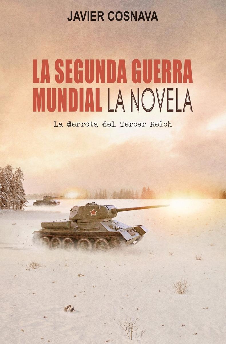 La derrota del Tercer Reich "(La Segunda Guerra Mundial - 3. La novela)". 