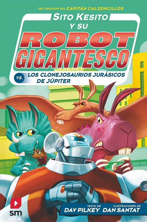 Sito Kesito y su robot gigantesco vs. Los Clonejosaurios Jurásicos de Júpiter. 