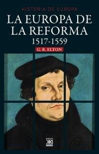 La Europa de la Reforma, 1517-1559 "(Historia de Europa - 3)"