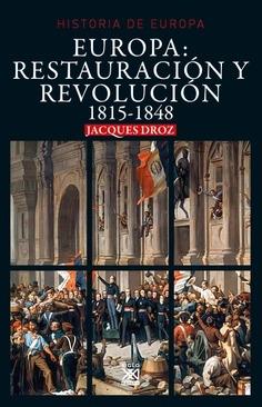 Europa: restauración y revolución, 1815-1848 "(Historia de Europa - 10)". 