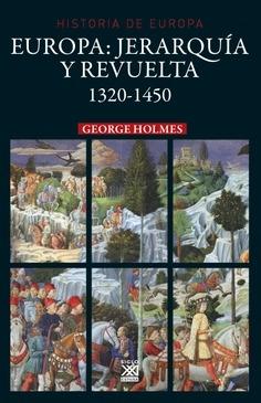 Europa: jerarquía y revuelta, 1320-1450 "(Historia de Europa - 1)". 