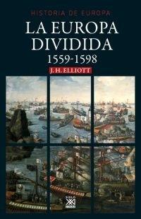 La Europa dividida 1559-1598 "(Historia de Europa - 4)"