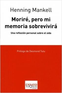 Moriré, pero mi memoria sobrevivirá "Una reflexión personal sobre el sida"