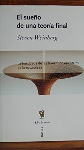El Sueño de una teoría final "La búsqueda de las leyes fundamentales de la naturaleza"