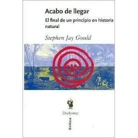 Acabo de llegar. El Final de un principio en historia natural.