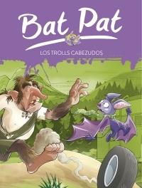 Bat Pat - 9: Los trolls cabezudos