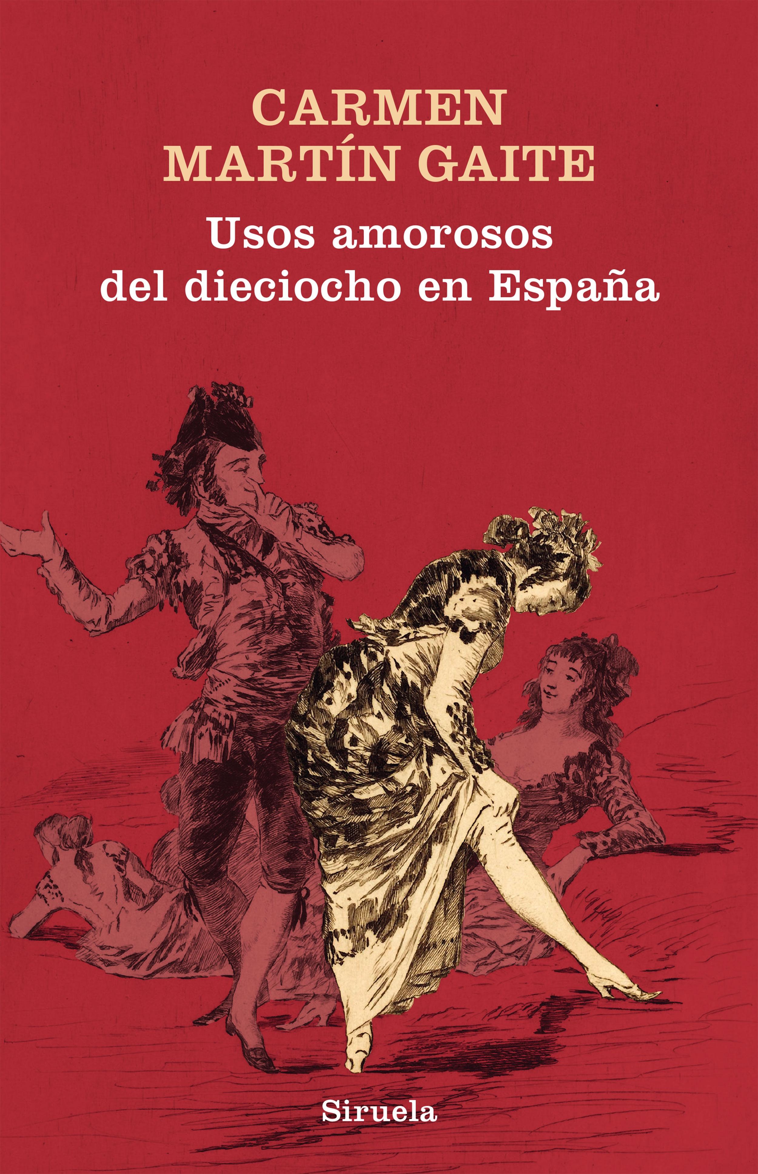 Usos amorosos del dieciocho en España "(Biblioteca Carmen Martín Gaite)"