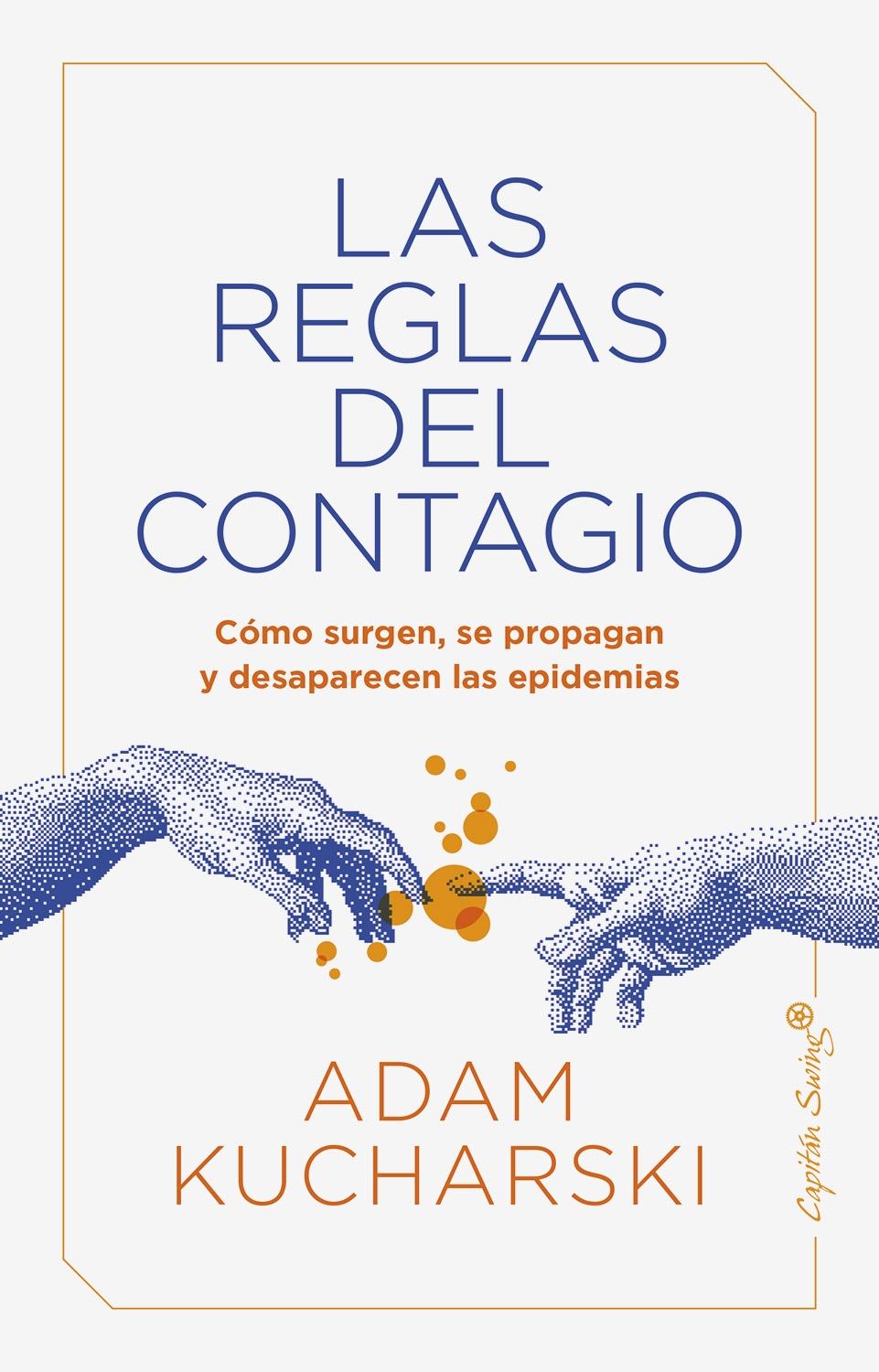 Las reglas del contagio "Cómo surgen, se propagan y desaparecen las epidemias"