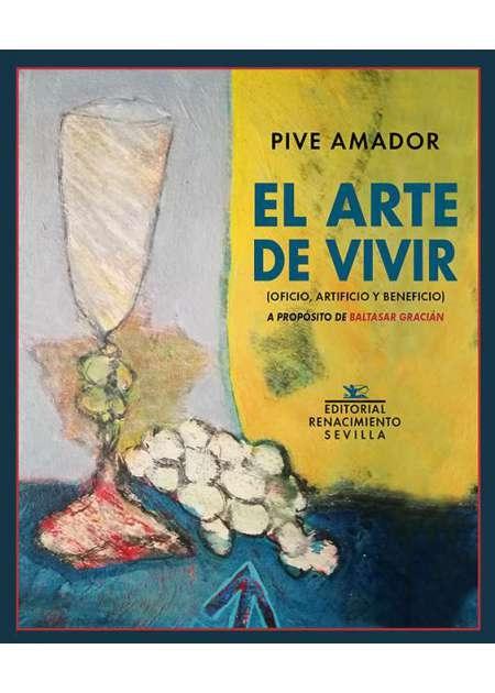 El arte de vivir "(Oficio, artificio y beneficio) A propósito de Baltasar Gracián". 