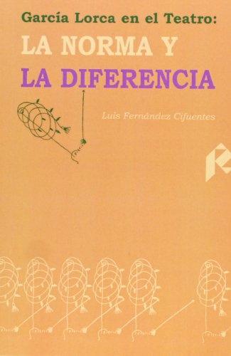 García Lorca en el Teatro: La norma y la diferencia