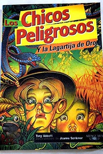Los chicos peligrosos y la lagartija de oro