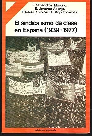El sindicalismo de clase en España (1939-1977)
