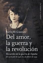 Del amor, la guerra y la revolución / En busca de los hijos de la noche (2 Vols.) "Recuerdos de la guerra de España del 19 de julio de 1936 al 9 de febrero de 1939"