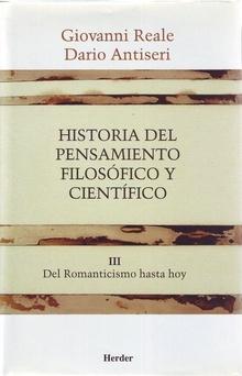 Historia del pensamiento filosófico y científico - III: Del Romanticismo hasta hoy. 