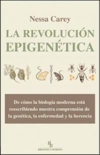 La revolución epigenética "De cómo la biología moderna está reescribiendo nuestra comprensión de la genética, la enfermedad y...". 