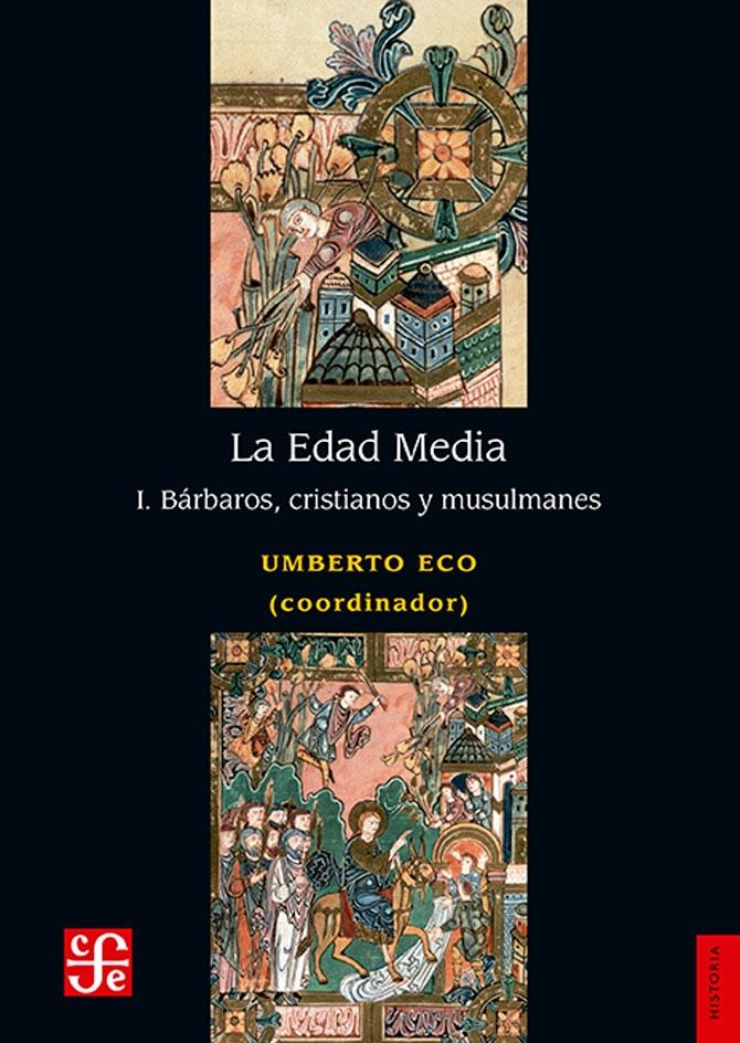 La Edad Media - I: Bárbaros, cristianos y musulmanes