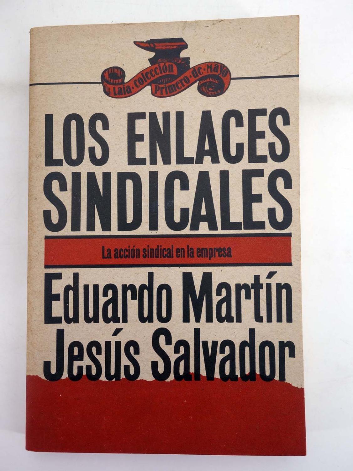 Los enlaces sindicales "La acción sindical en la empresa"