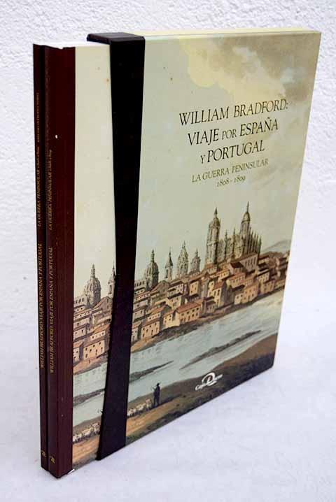Viaje por España  y Portugal (2 Vols.) "La guerra peninsular (1808 - 1809)". 