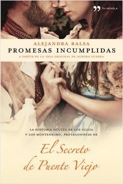 Promesas incumplidas "El secreto de Puente Viejo".