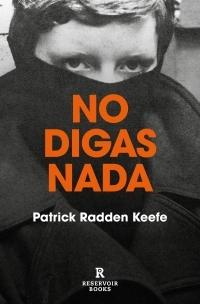 No digas nada "Una historia real de crimen y memoria en Irlanda del Norte".