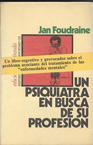 Un psiquiatra en busca de su profesión.