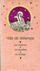 Vida de Milarepa "Sus crímenes, sus pruebas, su nirvana". 