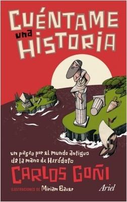 Cuéntame una historia "Un paseo  por el mundo antiguo de la mano de Herodoto". 