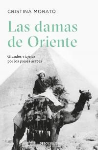 Las damas de Oriente "Grandes viajeras por los países árabes".