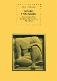 Sociedad y conocimiento "Una sonata germánica: Max Scheler, Karl Mannheim, Alfred Schutz"