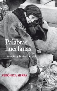 Palabras huérfanas "Los niños y la Guerra Civil"