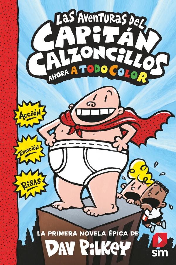 Las aventuras del Capitán Calzoncillos "(Ahora a todo color)".
