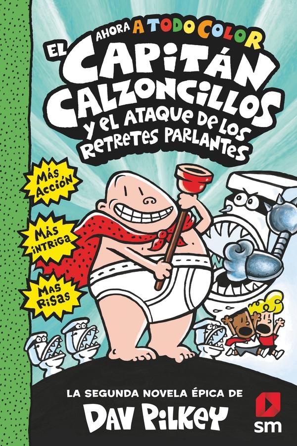 El Capitán Calzoncillos y el ataque de los retretes parlantes "(Ahora a todo color)".