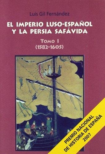 El imperio luso-español y la Persia safávida - I (1582-1605).