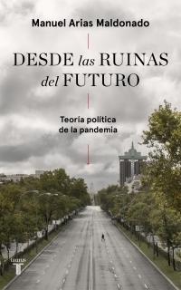 Desde las ruinas del futuro "Teoría política de la pandemia"