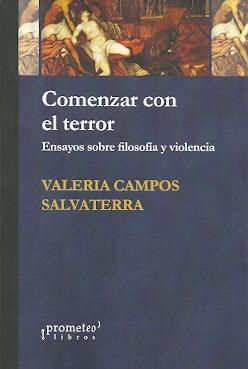 Comenzar con el terror "Ensayos sobre filosofía y violencia"