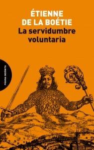 La servidumbre voluntaria. 