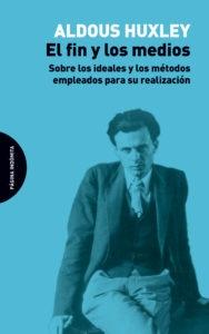 El fin y los medios "Sobre los ideales y los medios empleados para su realización"