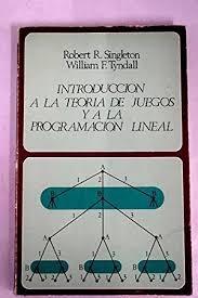 Introducción a la teoría de juegos y a la programación lineal. 